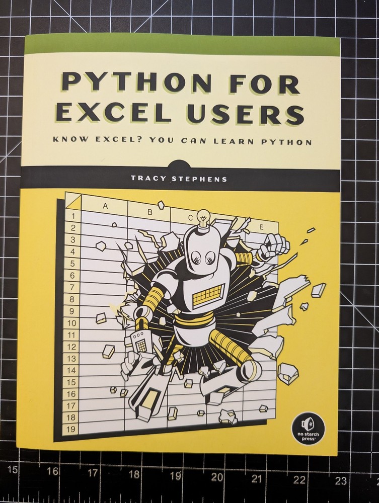 Python for Excel Users – Know Excel? You Can Learn Python by Tracy Stephens