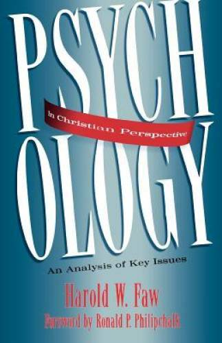 Psychology in Christian Perspective: An Analysis of Key Issues – GOOD