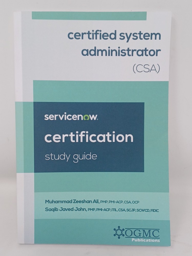 ServiceNow Certified System Administrator (CSA) Study Guide by Saqib Javed