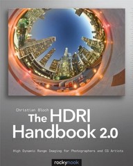 The HDRI Handbook 2.0: High Dynamic Range Imaging for Photograph