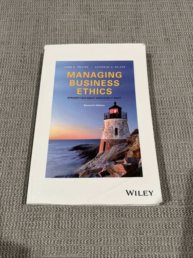 Managing Business Ethics: Straight Talk about How to Do It Right – GOOD