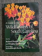 Guide to the Wildflowers of South Carolina by Douglas Alan Rayner and …