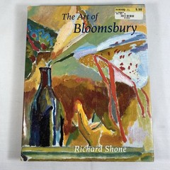 The Art of Bloomsbury: Roger Fry, Vanessa Bell, and Duncan Grant Hardcover 2000