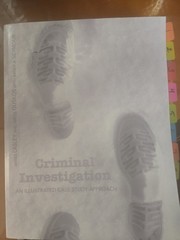 Criminal Investigation : An Illustrated Case Study Approach by James Lasley and