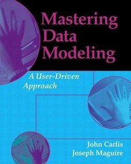 Mastering Data Modeling : A User-Driven Approach Joseph, Carlis,