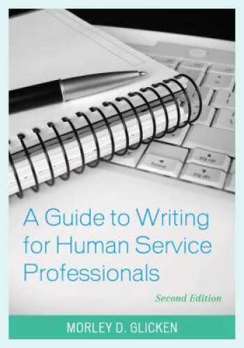 A Guide to Writing for Human Service Professionals – Paperback – VERY GOOD