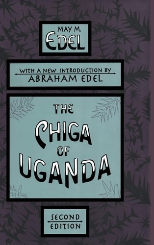 The Chiga of Uganda – Edel, May