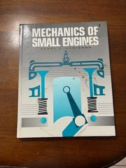 Mechanics of Small Engines – Hard back – Atkinson, Michael L. – Copyright 1990