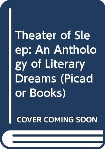 Theatre of Sleep: Anthology of Literary Dreams (Picador Books) Paperback Book