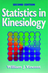 Statistics in Kinesiology, Vincent, William J., Used; Very Good Book