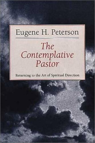 The Contemplative Pastor: Returning to the Art of Spiritual Direction – GOOD