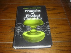 Principles of Physical Chemistry by Robert M. Rosenberg, 1977 1st Edition
