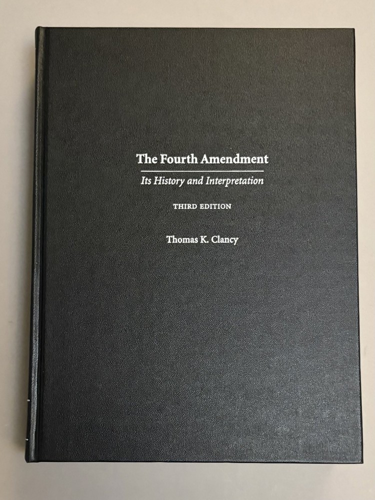 The Fourth Amendment Thomas K. Clancy Textbook Constitutional Law 3rd Edition