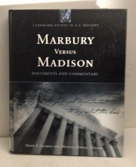 Marbury versus Madison: Documents and Commentary (Landmark Events in U.S. Histor