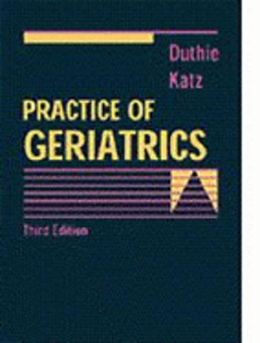 Practice of Geriatrics by Edmund H Duthie: Used