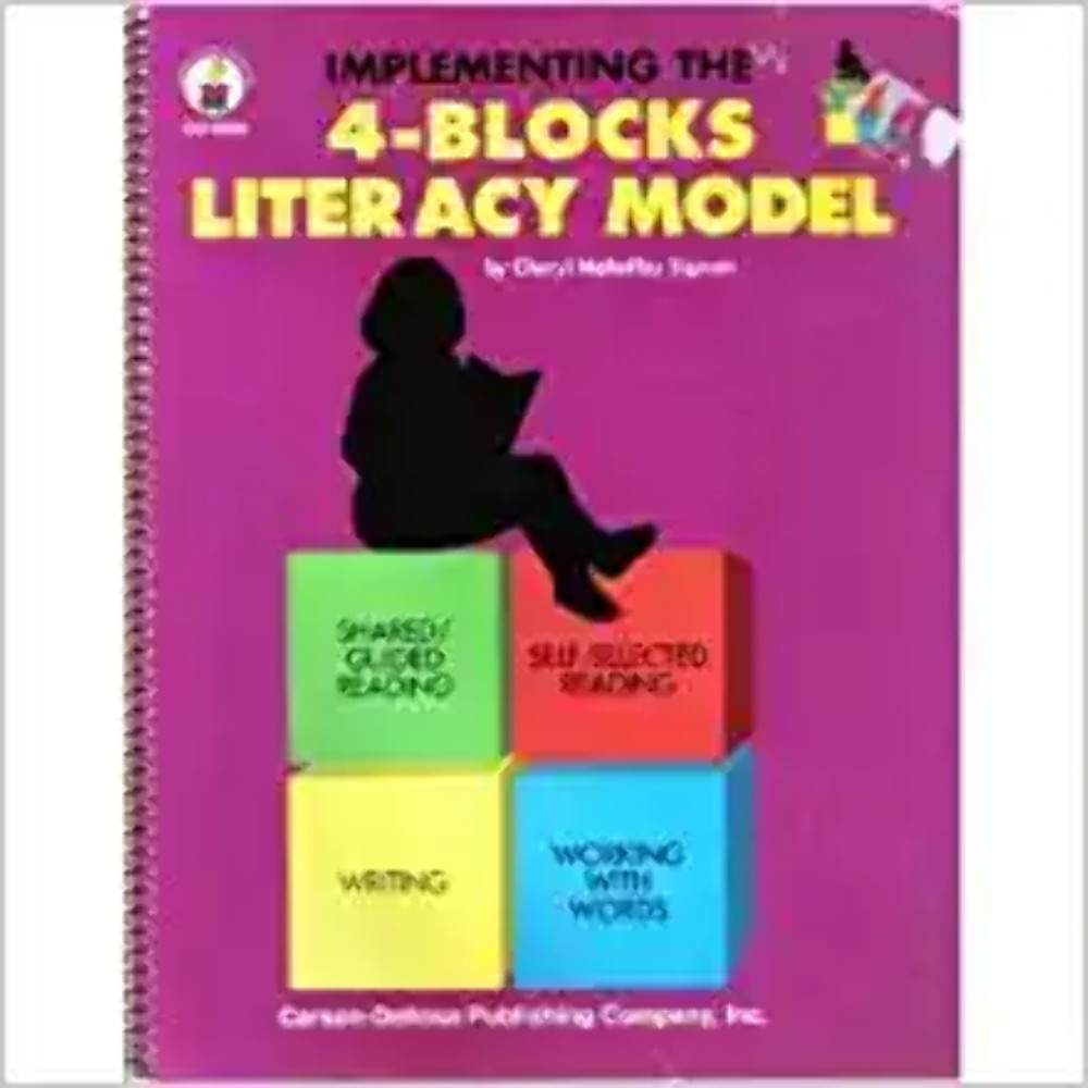 Implementing the 4-Blocks Literacy Model by Cheryl Mahaffey Sigmon (1997)
