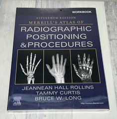 Workbook for Merrill’s Atlas of Radiographic Positioning and Procedures ~ Sealed