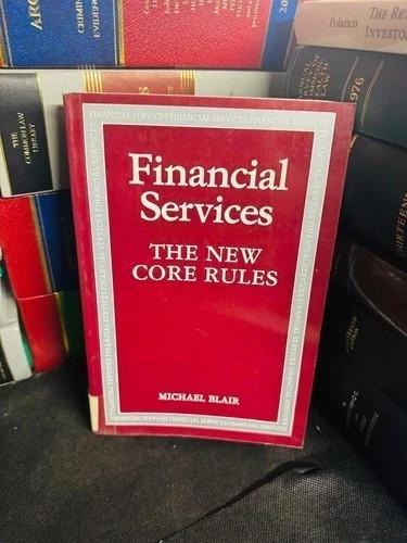 Financial Service The New Core Rules By Michael Blair