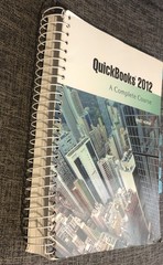 QuickBooks 2012 : A Complete Course by Janet Horne (2012, CD-ROM / Spiral)