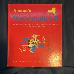 Amsco’s Mathematics B Hardcover Textbook by Keenan, Gantert & Dressler