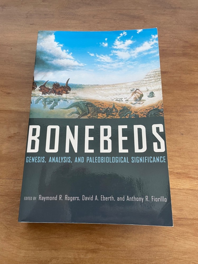 Bonebeds: Genesis, Analysis, and Paleobiological Significance by Rogers