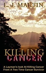 KILLING CANCER By L. J. Martin