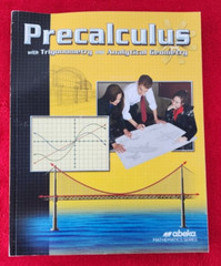 Abeka A Beka Book PRECALCULUS with Trigonometry and Analytical Geometry 11579713