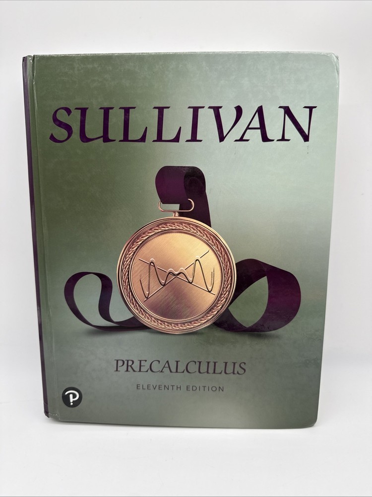 Pearson Precalculus by Sullivan Student Text (Eleventh Edition)