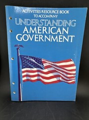 ACTIVITIES RESOURCE BOOK TO ACCOMPANY UNDERSTANDING AMERICAN GOVERNMENT
