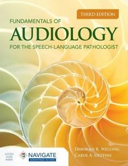 Fundamentals of Audiology for the Speech-Language Pathologist by Welling, Debor