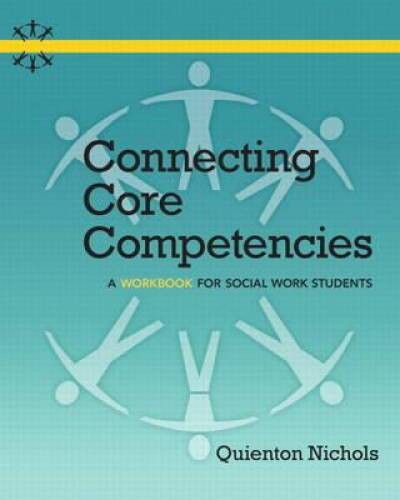 Connecting Core Competencies: A Workbook for Social Work Students – VERY GOOD