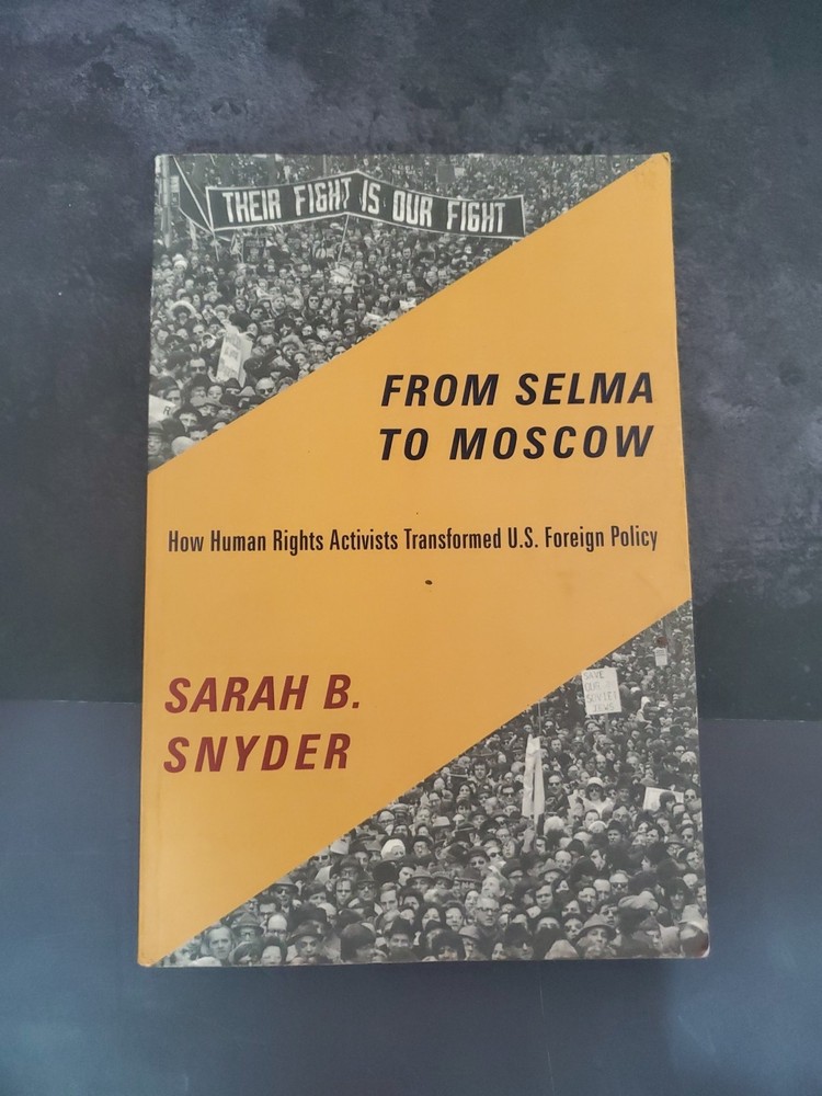 From Selma to Moscow – Human Rights & U.S. Foreign Policy – Sarah B. Snyder PB