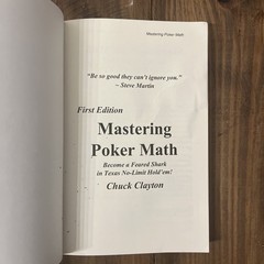 Mastering Poker Math: Become a Feared Shark in Texas No-Limit Hold’em, Clayton,