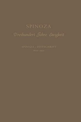 Spinoza: Dreihundert Jahre Ewigkeit Spinoza – Festschrift 1632-1932