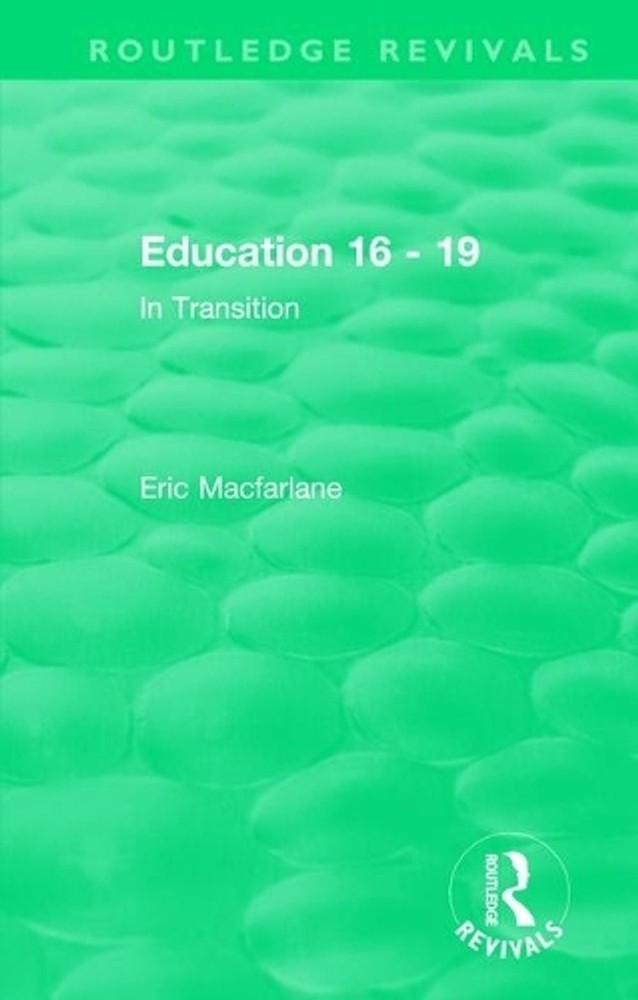 Education 16 – 19 (1993): In Transition by Eric Macfarlane (English) Paperback B