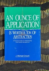 An Ounce of Application is Worth a Ton of Abstraction By J. Michael Crouch