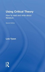 Using Critical Theory: How to Read and Write About Literature
