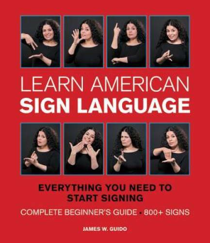 Learn American Sign Language – Spiral-bound By Guido, James W. – VERY GOOD
