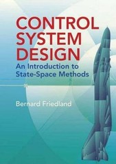 Control System Design: An Introduction to State-Space Methods by Bernard Friedla
