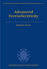 Advanced Ferroelectricity by Robert Blinc (2011, Hardcover)