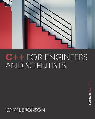 C++ for Engineers and Scientists by Bronson, Gary