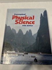 Conceptual Physical Science by Leslie A. Hewitt, Paul G. Hewitt and John A….