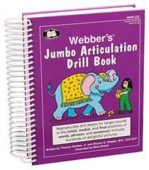 WEBBER’S JUMBO ARTICULATION DRILL BOOK: REPRODUCIBLE DRILL SHEETS FOR TARGET SOU