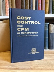 Cost Control And CPM in Construction A Manual for General Contractors HC 1968