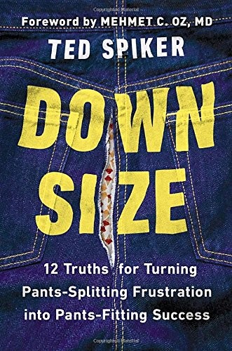 DOWN SIZE: 12 TRUTHS FOR TURNING PANTS-SPLITTING By Ted Spiker & Oz Mehmet C.