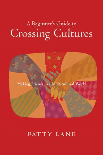 A Beginner’s Guide to Crossing Cultures: Maki- 0830823468, paperback, Patty Lane