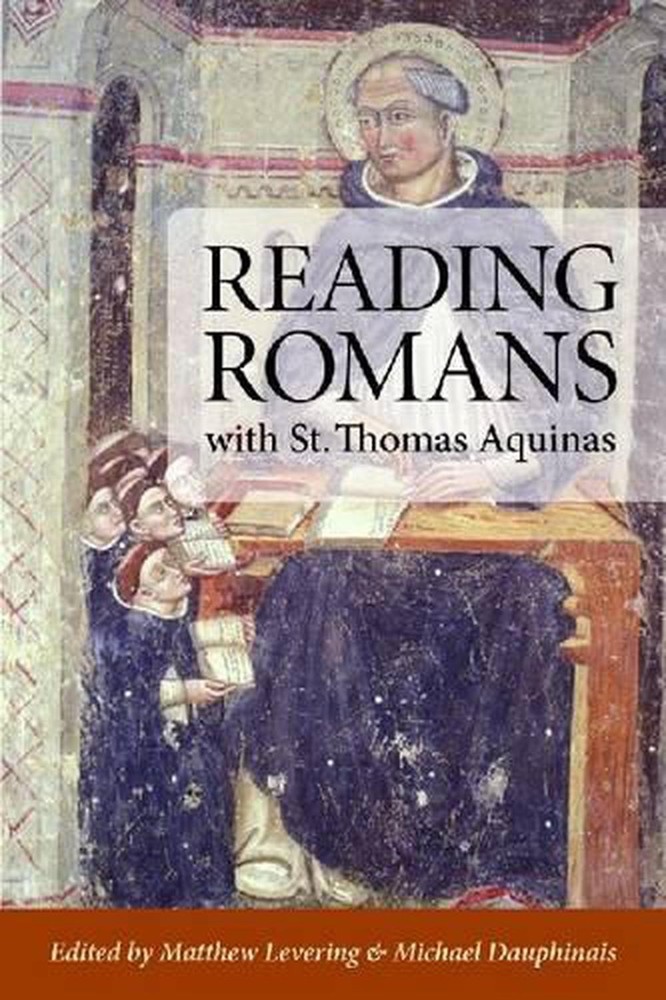 Reading Romans with St. Thomas Aquinas by Matthew Levering (English) Paperback B