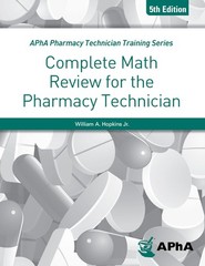 Complete Math Review for the Pharmacy Technician (Apha Pharmacy Technician T…