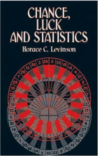 Chance, Luck, and Statistics by Levinson, Horace C.