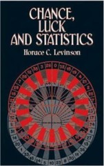 Chance, Luck, and Statistics by Levinson, Horace C.